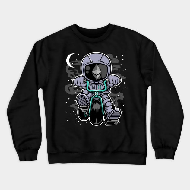 Astronaut Ethereum Crypto ETH Coin To The Moon Crypto Token Cryptocurrency Wallet Birthday Gift For Men Women Kids Crewneck Sweatshirt by Thingking About